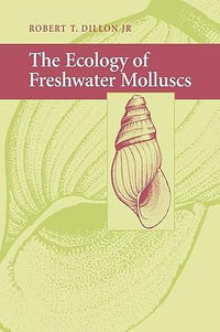 The Ecology of Freshwater Molluscs - Robert T. Dillon