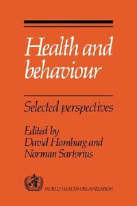 Health and Behaviour : Selected Perspectives - David A. M.D. Hamburg