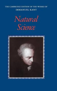 Kant : Natural Science - Immanuel Kant