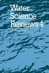 Water Science Reviews 4 : Volume 4: Hydration Phenomena in Colloidal Systems - Felix Franks