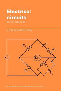 Electrical Circuits : An Introduction - K. C. A. Smith