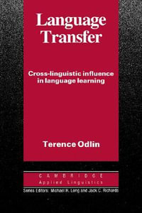 Language Transfer : Cross-Linguistic Influence in Language Learning - Terence Odlin