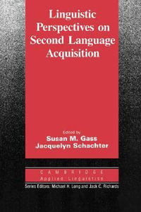 Linguistic Perspectives on Second Language Acquisition : Cambridge Applied Linguistic Series - Susan M. Gass