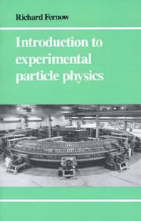 Introduction Experimental Particle Physics - Richard C. Fernow