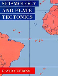 Seismology and Plate Tectonics - David Gubbins