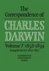 Correspondence of Charles Darwin v7 : Volume 7, 1858-1859 - Charles Darwin