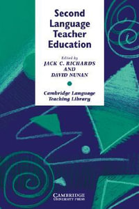 Second Language Teacher Education : Cambridge Language Teaching Library - Jack C. Richards