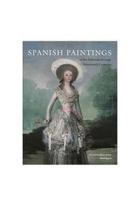 Spanish Paintings of the Fifteenth Through Nineteenth Centuries : National Gallery of Art Systematic Catalogues - Jonathan Brown