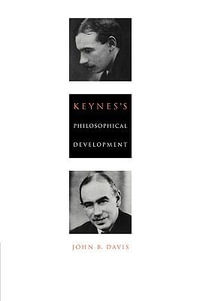 Keynes's Philosophical Development - John B. Davis