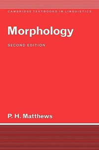 Morphology : Cambridge Textbooks in Linguistics - P. H. Matthews