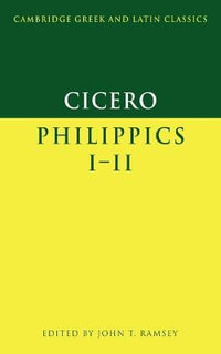 Cicero : Philippics I-II - Marcus Tullius Cicero