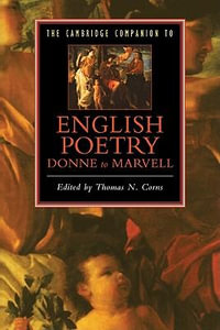 The Cambridge Companion to English Poetry, Donne to Marvell : Cambridge Companions to Literature - Thomas N. Corns