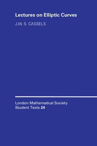 LMSST : 24 Lectures on Elliptic Curves - J. W. S.  Cassels