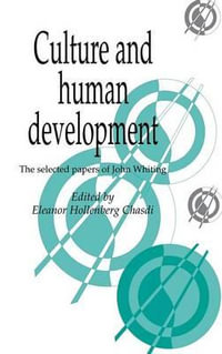 Culture and Human Development : The Selected Papers of John Whiting - John Wesley Whiting