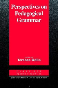 Perspectives on Pedagogical Grammar : Cambridge Applied Linguistics - Terence Odlin