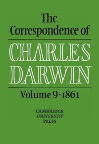 The Correspondence of Charles Darwin : Volume 9, 1861 - Charles Darwin