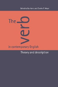 The Verb in Contemporary English : Theory and Description - Bas Aarts