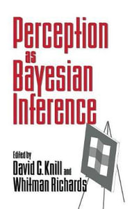 Perception as Bayesian Inference - David C. Knill