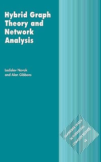 Hybrid Graph Theory and Network Analysis : Cambridge Tracts in Theoretical Computer Science - Ladislav Novak