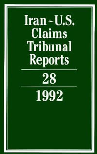 Iran-U.S. Claims Tribunal Reports : Volume 28 - Ruth Pogany