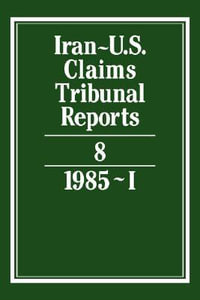 Iran-U.S. Claims Tribunal Reports : Volume 8 - J. C. Adlam