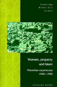 Women, Property and Islam : Palestinian Experiences, 1920-1990 - Annelies Moors