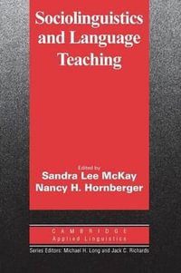 Sociolinguistics and Language Teaching : Cambridge Applied Linguistics : Cambridge Applied Linguistics - Sandra L. McKay