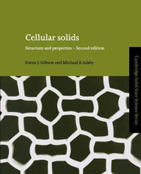 Cellular Solids : Structure and Properties - Lorna J. Gibson