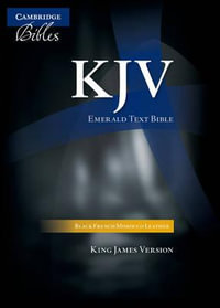 KJV Emerald Text Bible, Black French Morocco Leather, KJ533 : T - Cambridge University Press