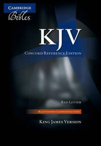 Concord Reference Bible-KJV : XRE Black Goatskin Leather RCD266 - Cambridge University Press