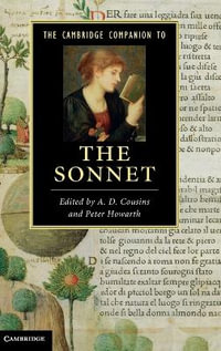 The Cambridge Companion to the Sonnet : Cambridge Companions to Literature - A. D. Cousins