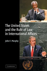 US & Rule Law International Affairs - John F. Murphy