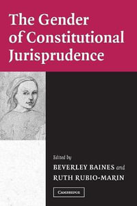 The Gender of Constitutional Jurisprudence - Beverley Baines