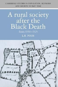 A Rural Society After the Black Death : Essex 1350 1525 - Larry Poos