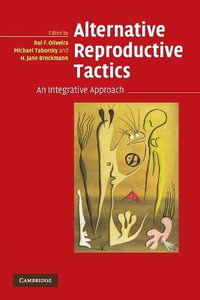 Alternative Reproductive Tactics : An Integrative Approach - Rui Oliveira