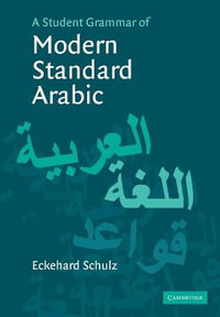 A Student Grammar of Modern Standard Arabic - Eckehard Schulz