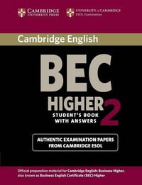 Cambridge BEC 2 Higher Student's Book with Answers : Examination papers from University of Cambridge ESOL Examinations - Cambridge ESOL