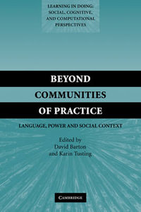 Beyond Communities of Practice : Language Power and Social Context - David Barton