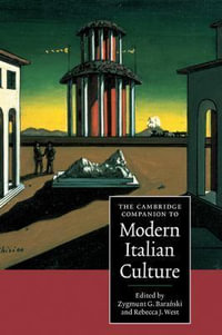 The Cambridge Companion to Modern Italian Culture : Cambridge Companions to Culture - Zygmunt G. Baranski