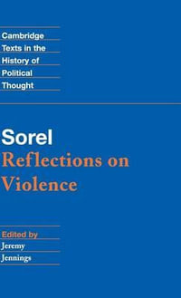 Sorel : Reflections on Violence - Georges Sorel