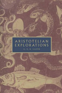 Aristotelian Explorations - Geoffrey E. R. Lloyd