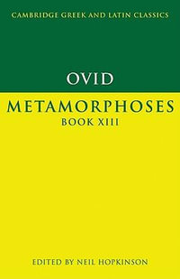 Ovid : Metamorphoses Book XIII - Ovid