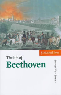 The Life of Beethoven : Musical Lives - David Wyn Jones