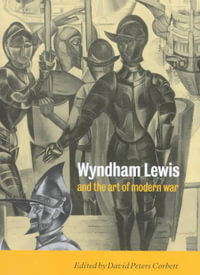 Wyndham Lewis and the Art of Modern War - David Peters Corbett