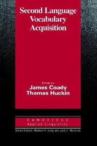 Second Language Vocabulary Acquisition : A Rationale for Pedagogy - James Coady