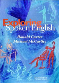 Exploring Spoken English : Vocabulary in Practice - Ronald Carter