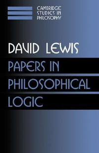 Papers in Philosophical Logic : Volume 1 - David Lewis