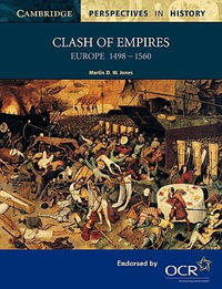 Clash of Empires : Europe 1498 1560 - Martin Jones