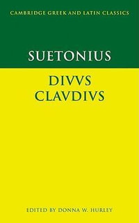 Suetonius : Diuus Claudius - Donna W. Hurley