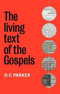 The Living Text of the Gospels - D. C. Parker